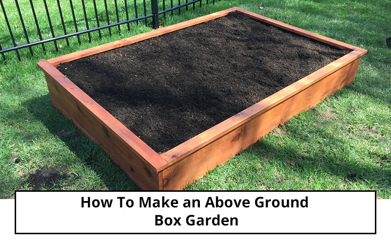 How To Make an Above Ground Box Garden out Door DIY Project