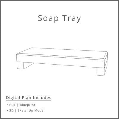 Soap Tray Plan Woodworking Project Plan and 3D SketchUp Model - DIGITAL DOWNLOAD